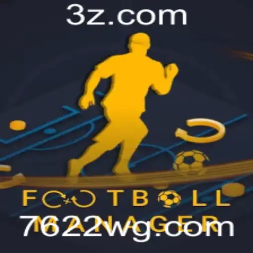 FootballManager: Um Mergulho no Universo do Futebol e da Aposta Esportiva com o Contexto Atual de 7622 Bet